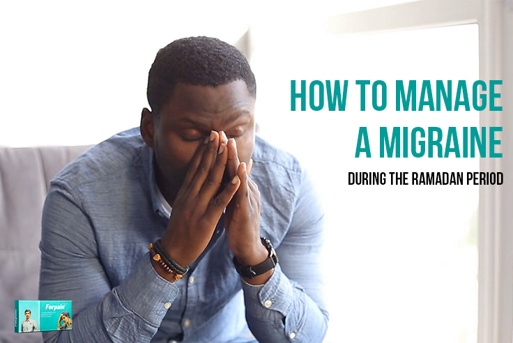 How To Manage A Migraine During The Ramadan Period