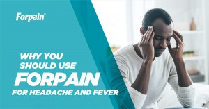 Why You Should Use Forpain For Headache And Fever