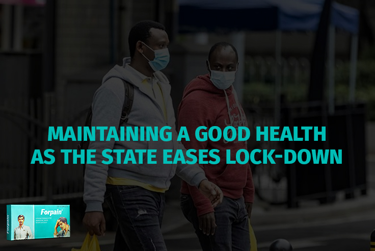 Maintaining a Good Health as the State eases Lock-down