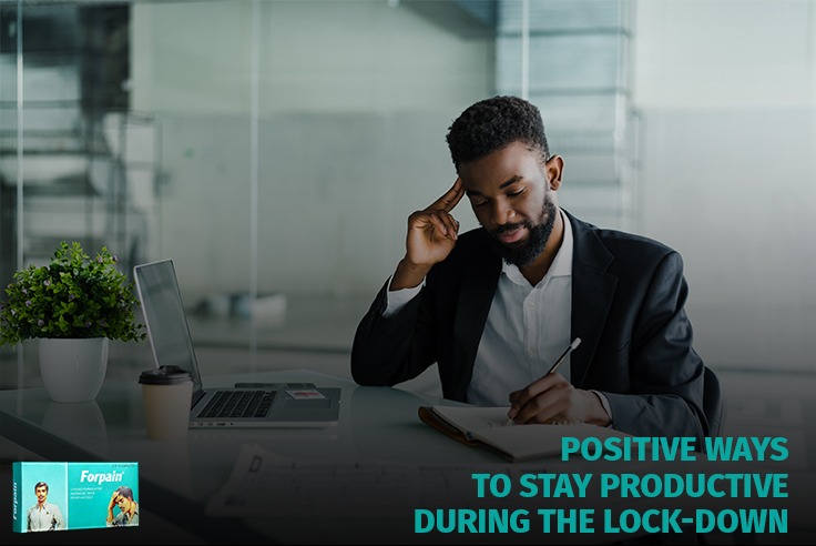 Positive Ways to Stay Productive During the Lock-down